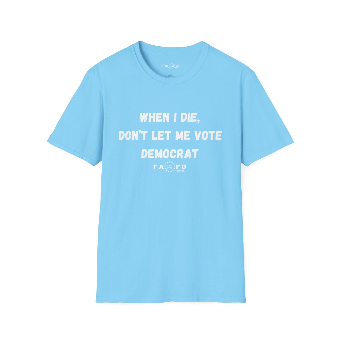 When I Die, Don't Let Me Vote Democrat T-Shirt