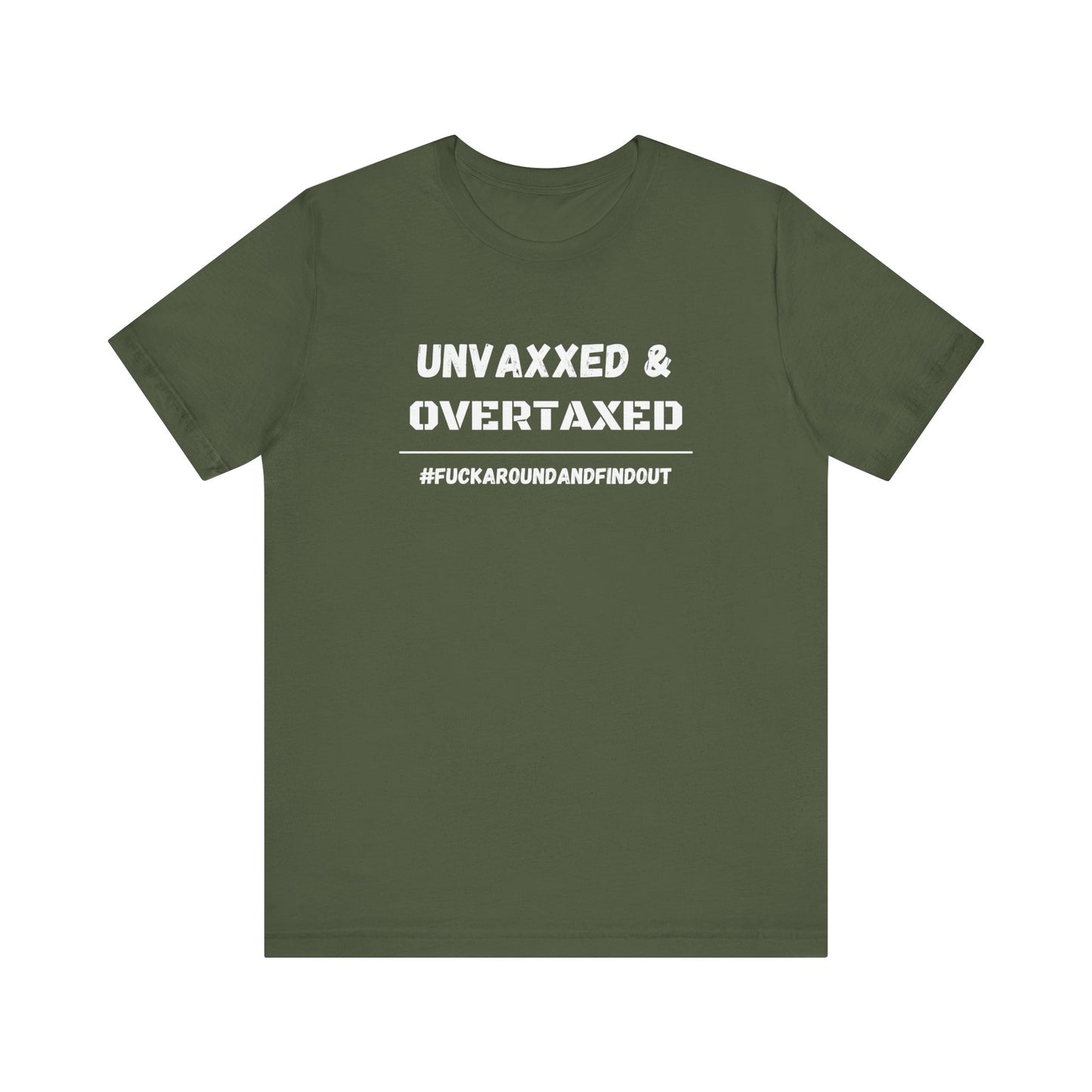 "Unvaxxed and Overtaxed" Unisex Short Sleeve Tee