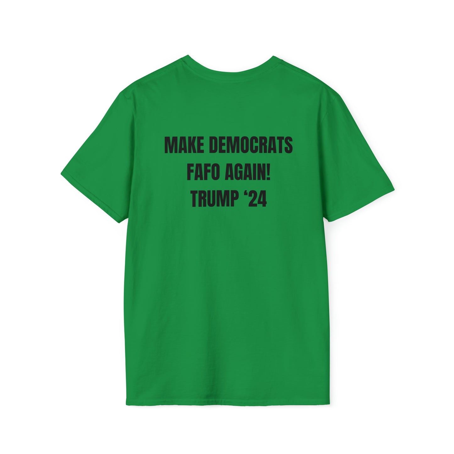 MAKE DEMOCRATS FAFO AGAIN! TEE (BACK)