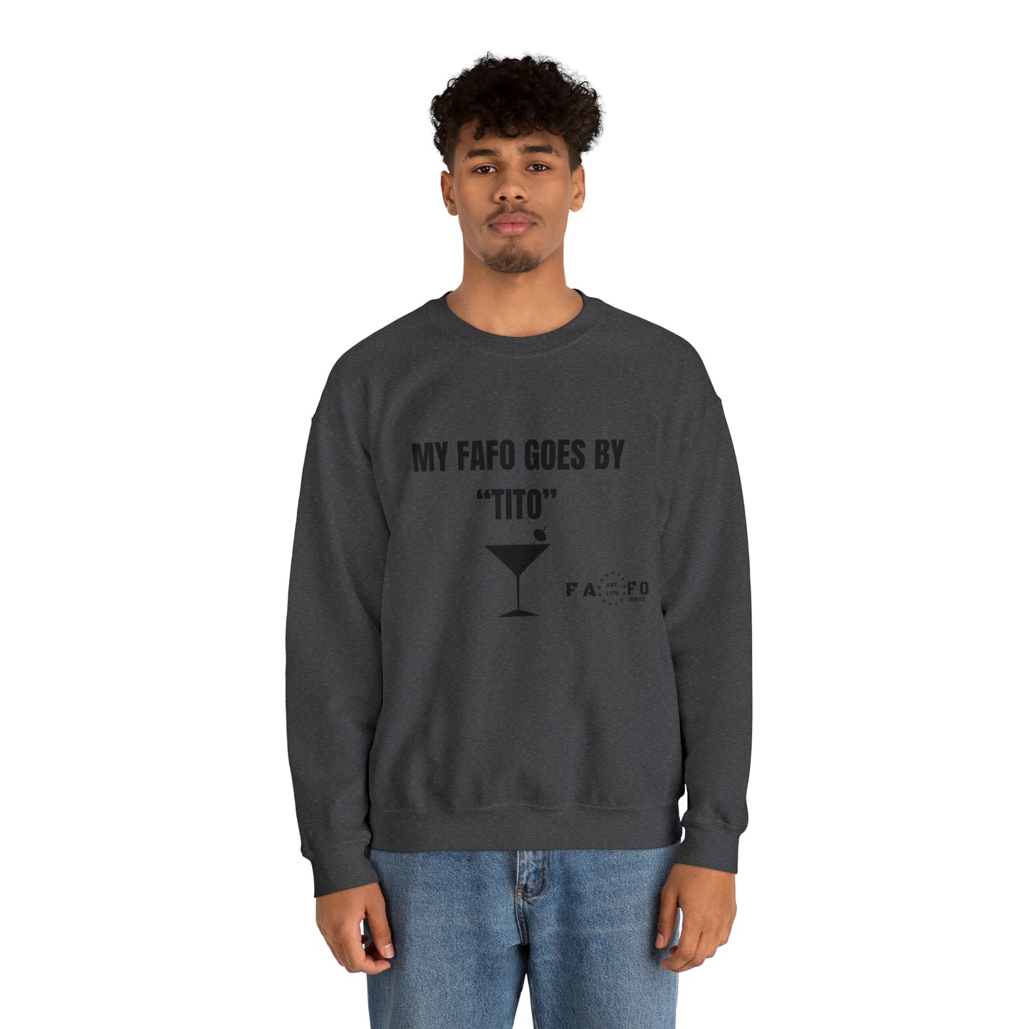 “MY FAFO GOES BY TITO” Unisex Heavy Blend™ Crewneck Sweatshirt