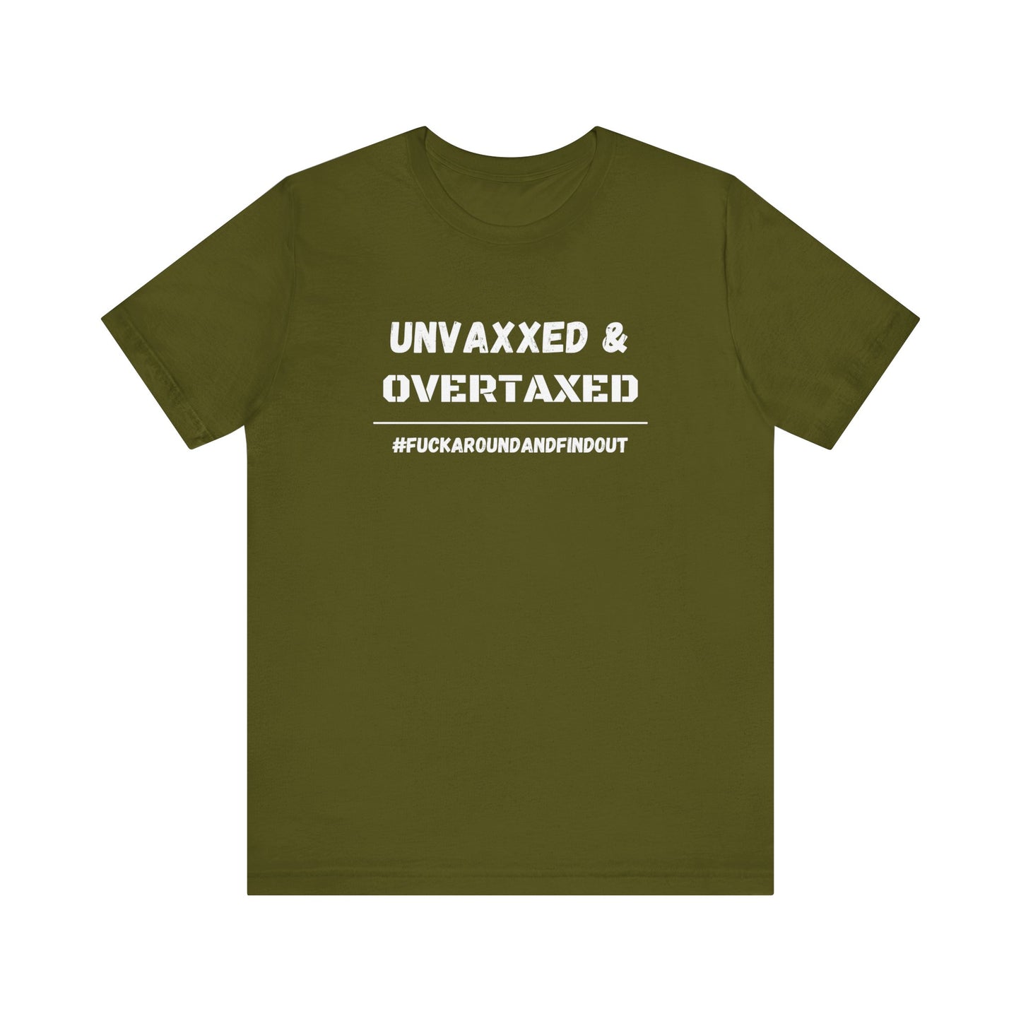 "Unvaxxed and Overtaxed" Unisex Short Sleeve Tee