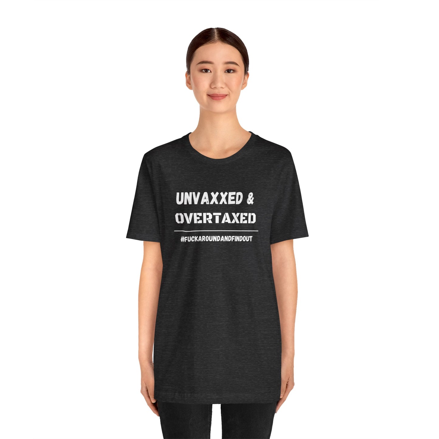 "Unvaxxed and Overtaxed" Unisex Short Sleeve Tee