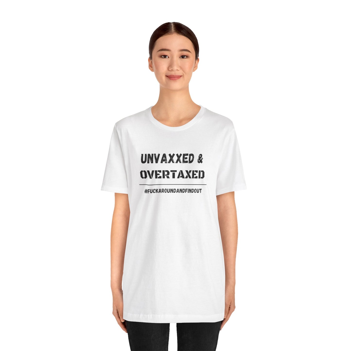 "Unvaxxed and Overtaxed" Unisex Short Sleeve Tee