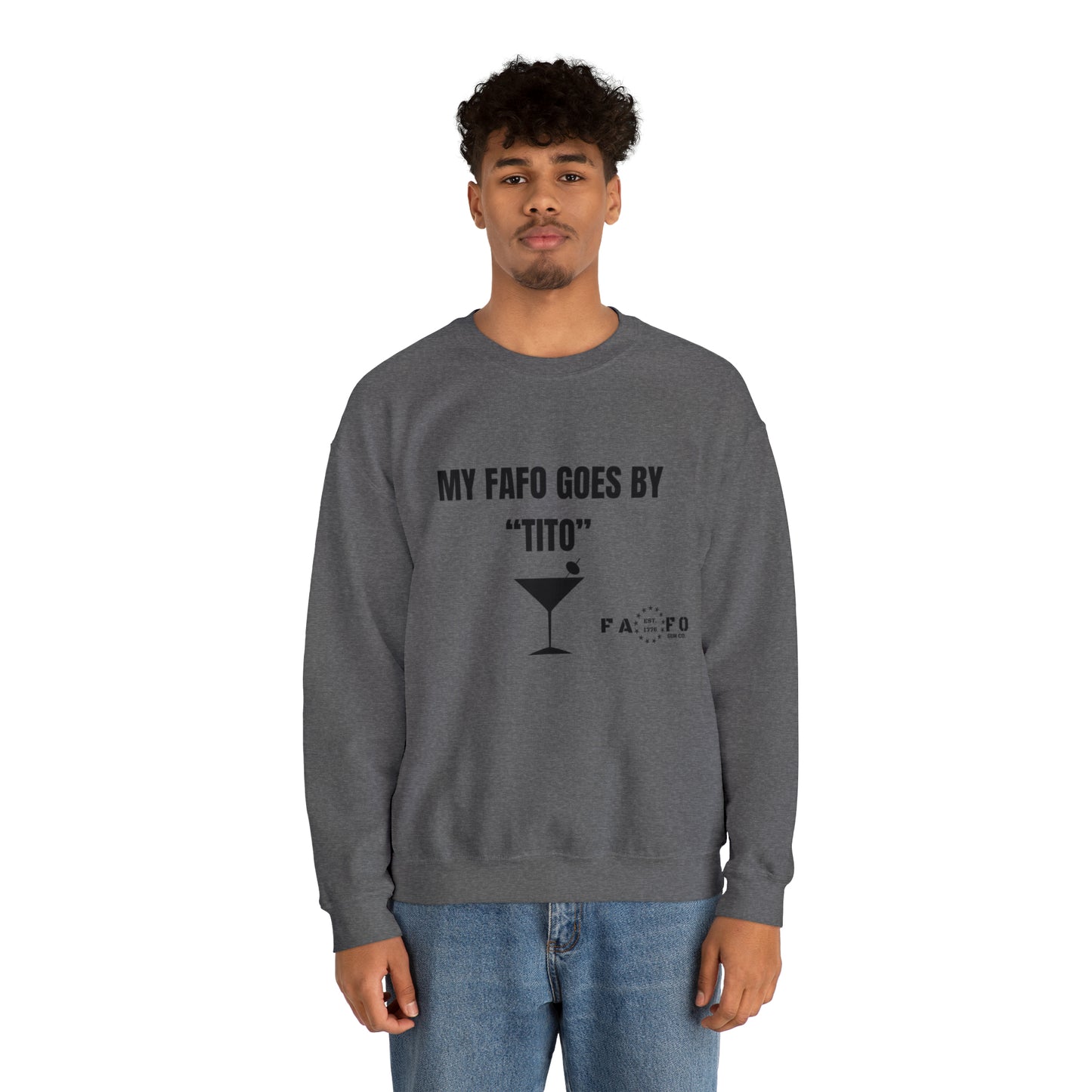 “MY FAFO GOES BY TITO” Unisex Heavy Blend™ Crewneck Sweatshirt