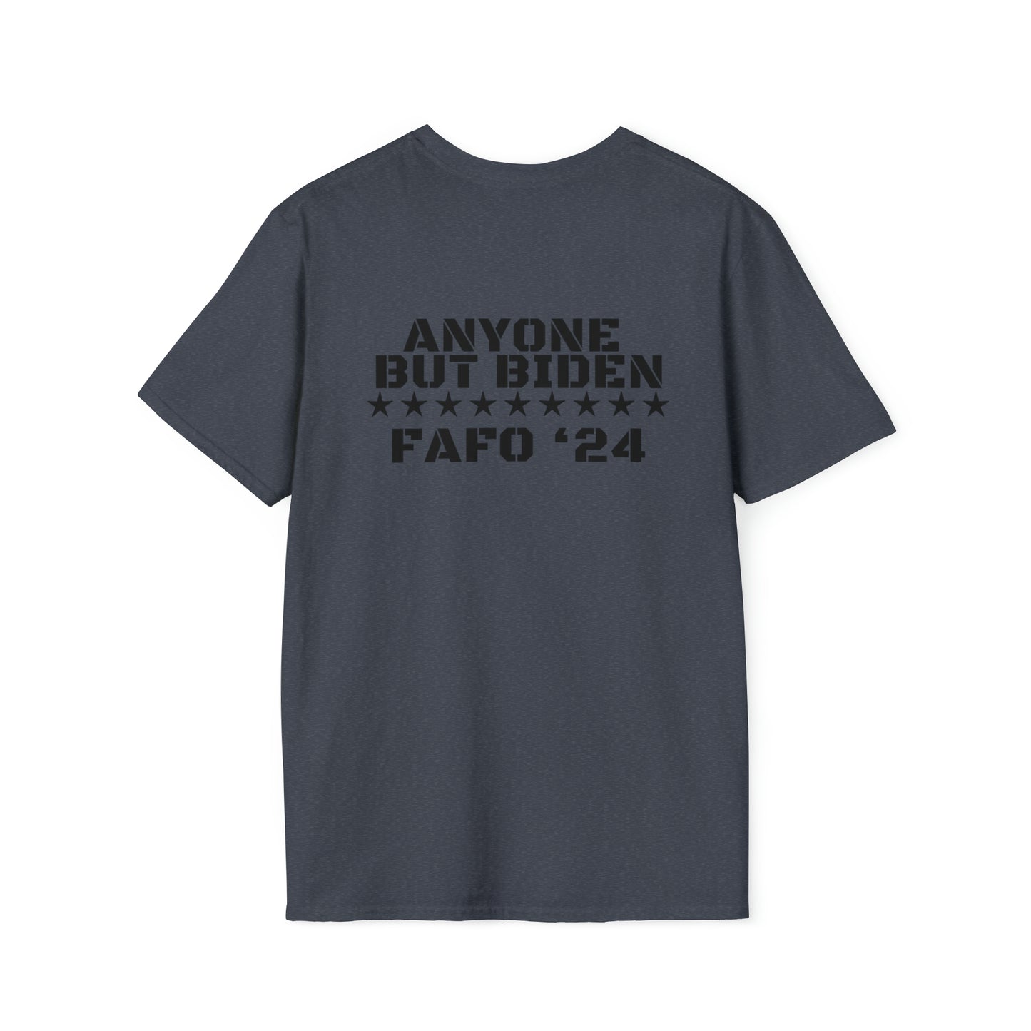 “ANYONE BUT BIDEN FAFO ‘24” Tee (Print on Back)