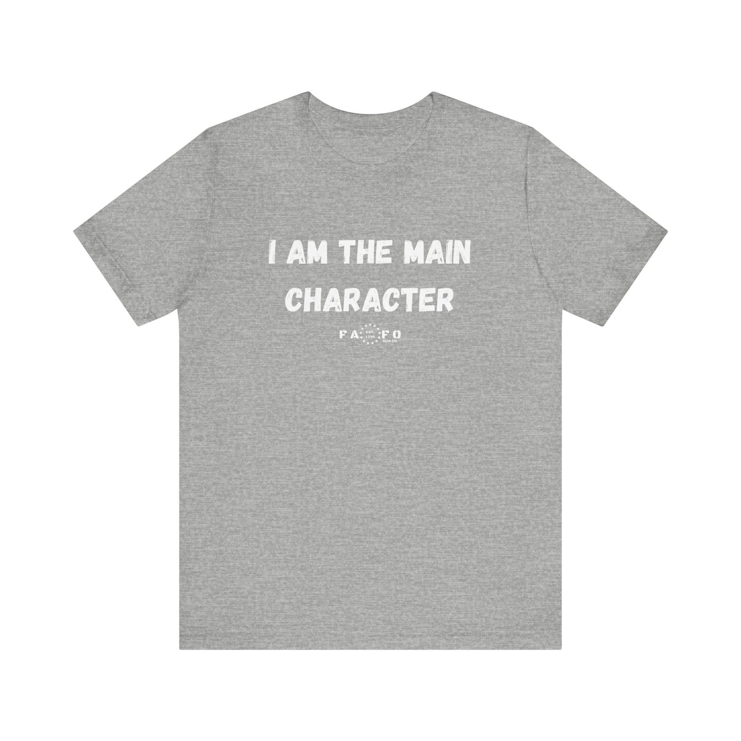 Unisex "I am the Main Character" T-shirt