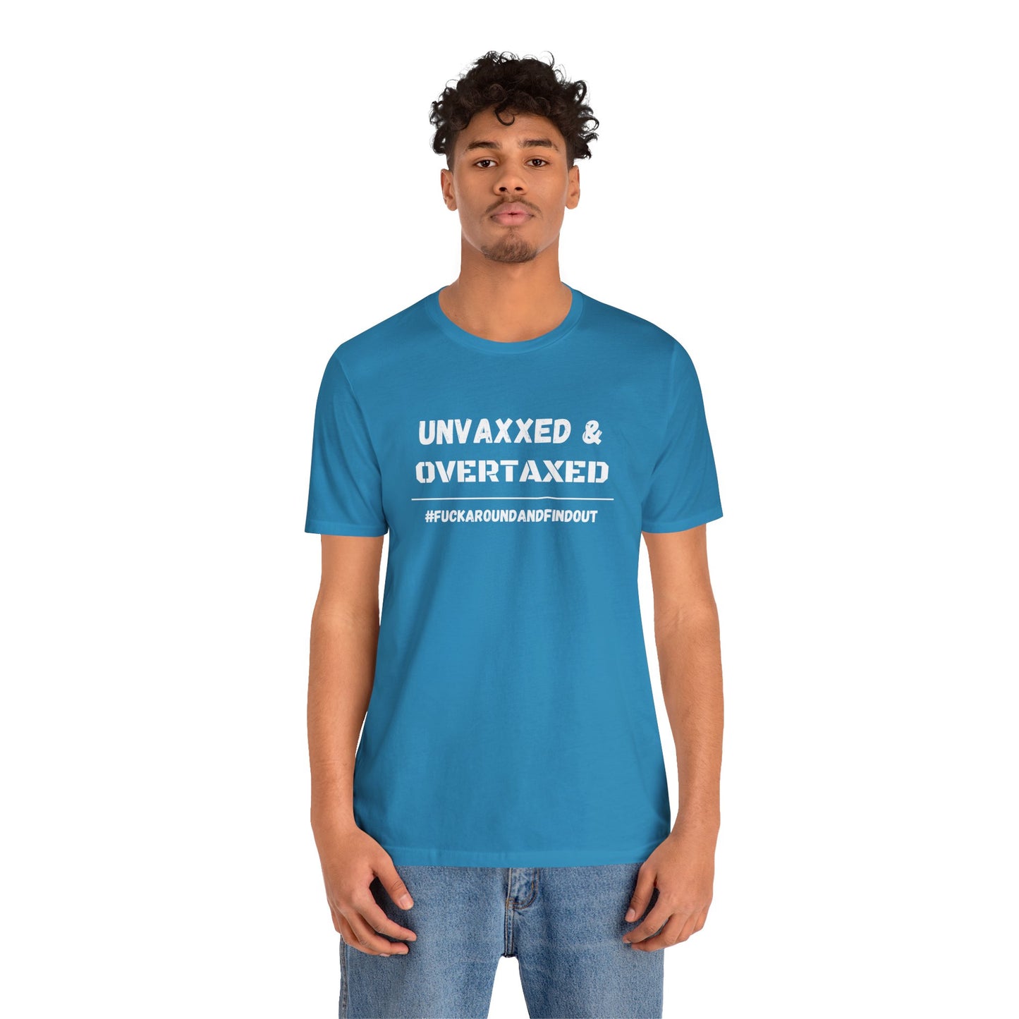 "Unvaxxed and Overtaxed" Unisex Short Sleeve Tee