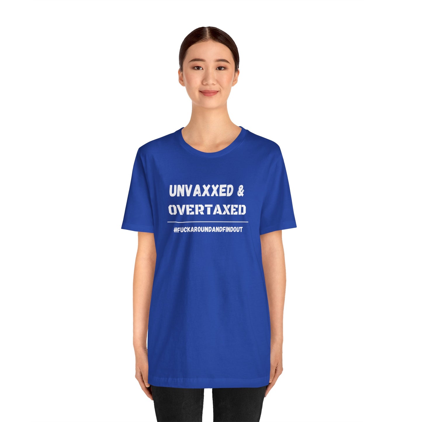"Unvaxxed and Overtaxed" Unisex Short Sleeve Tee