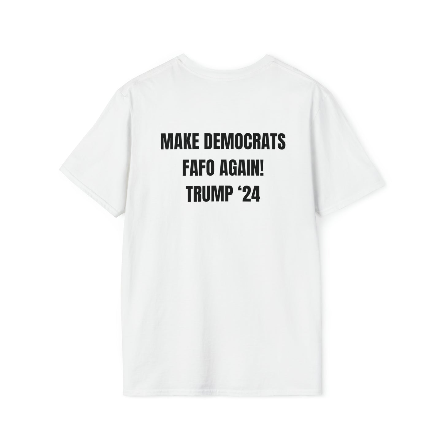 MAKE DEMOCRATS FAFO AGAIN! TEE (BACK)