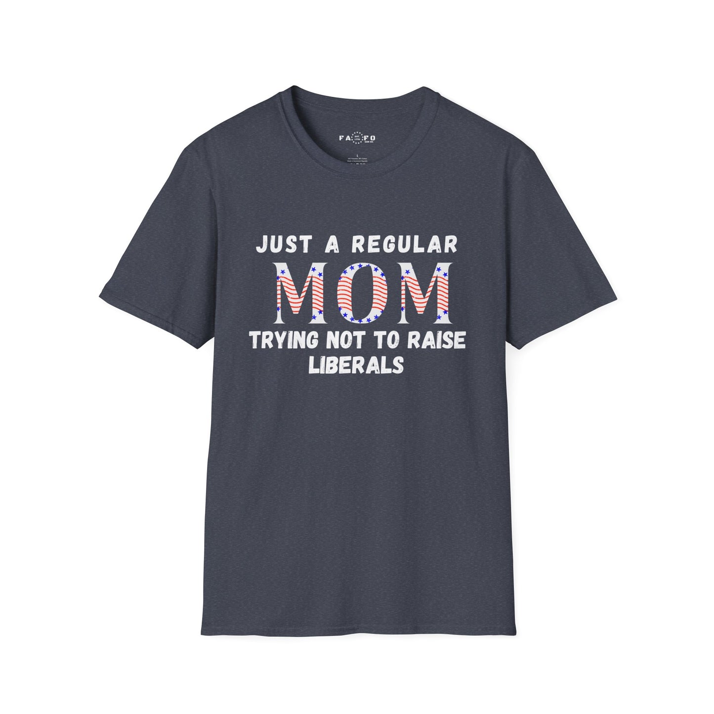 Regular Mom Trying Not To Raise Liberals T-shirt