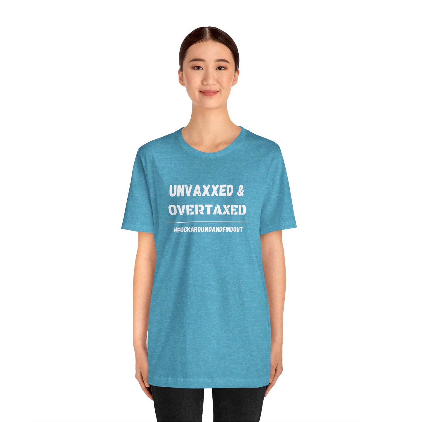 "Unvaxxed and Overtaxed" Unisex Short Sleeve Tee