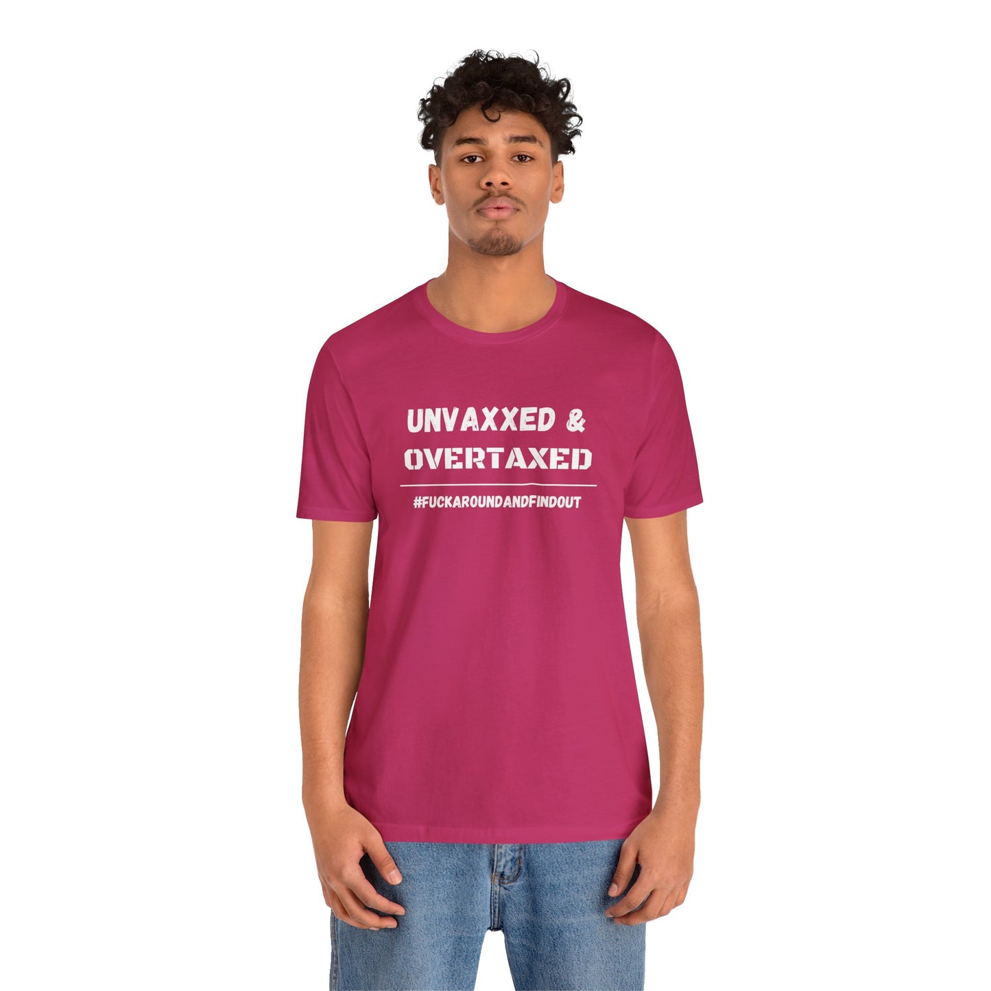 "Unvaxxed and Overtaxed" Unisex Short Sleeve Tee