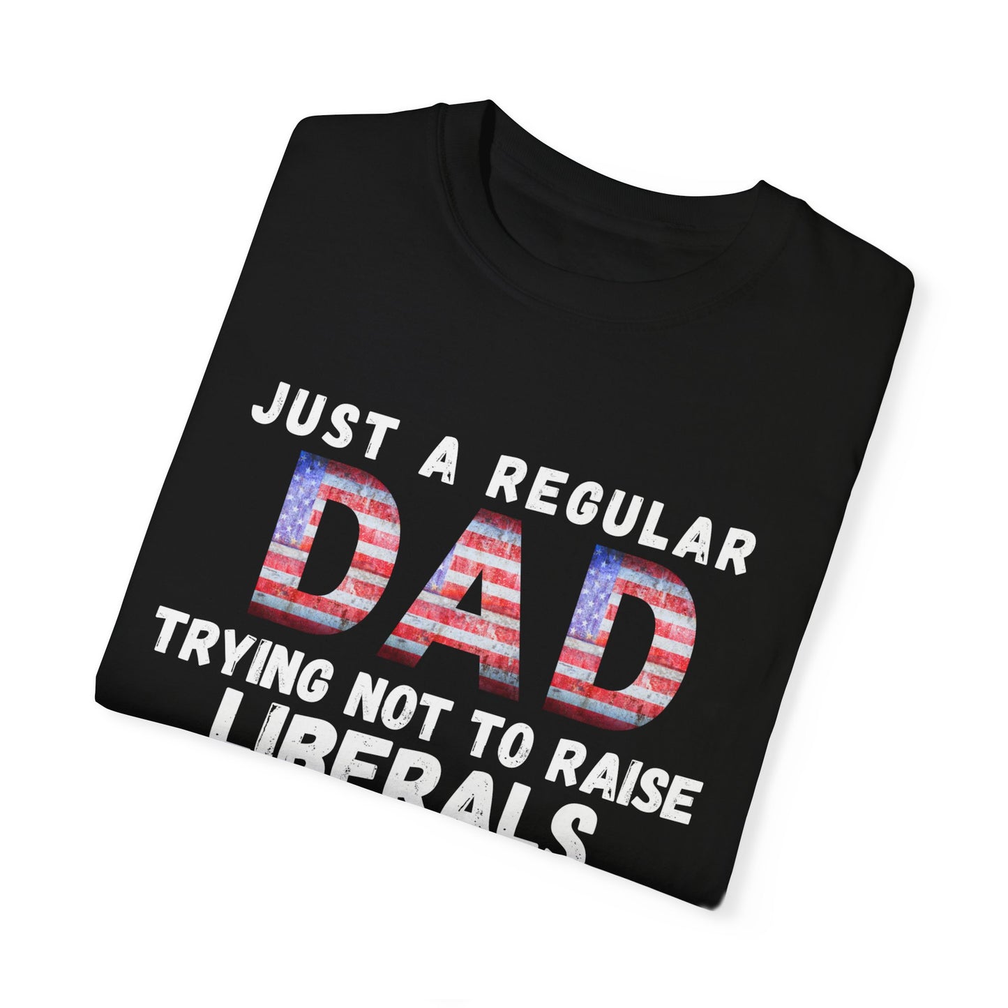 Trying Not To Raise Liberals T-shirt