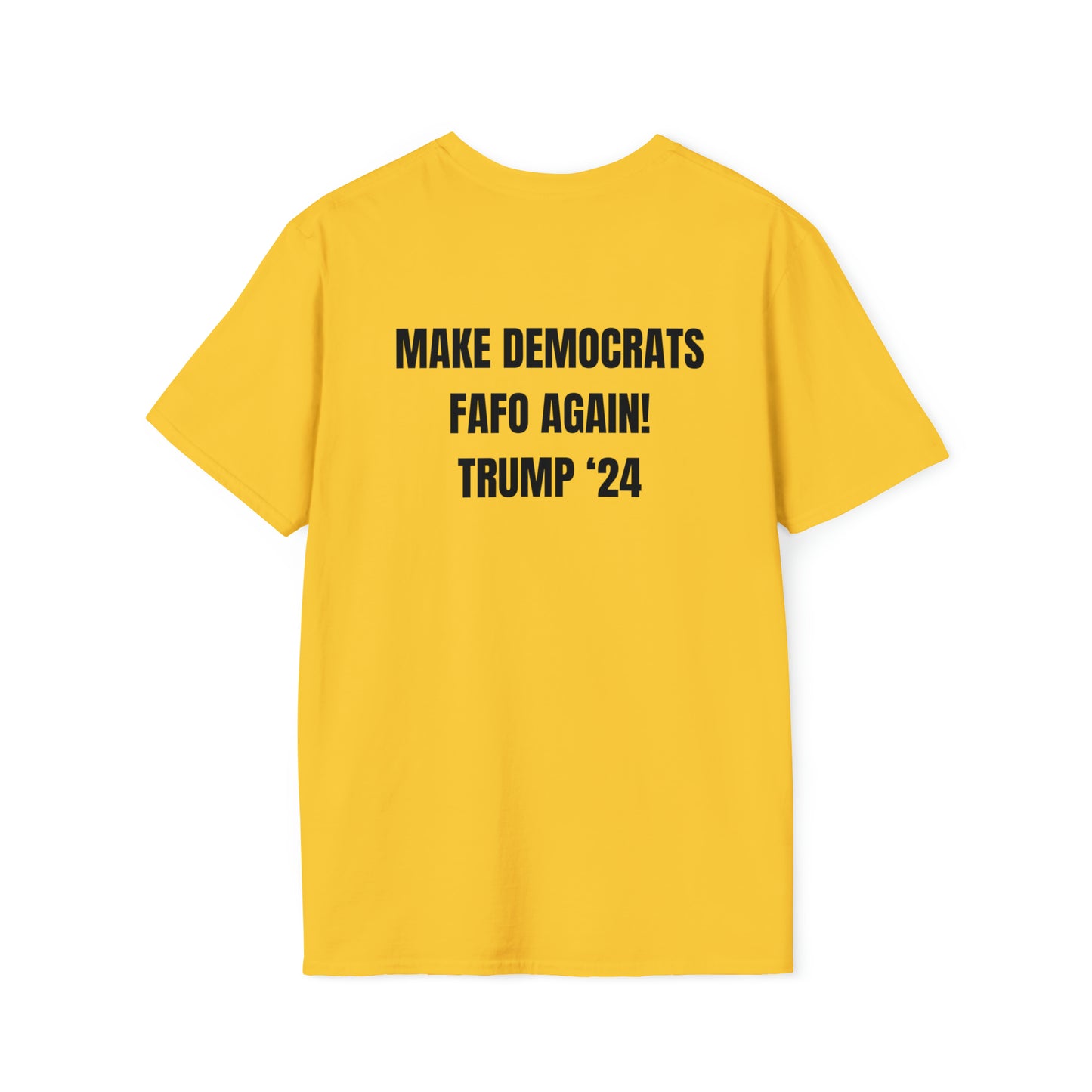 MAKE DEMOCRATS FAFO AGAIN! TEE (BACK)