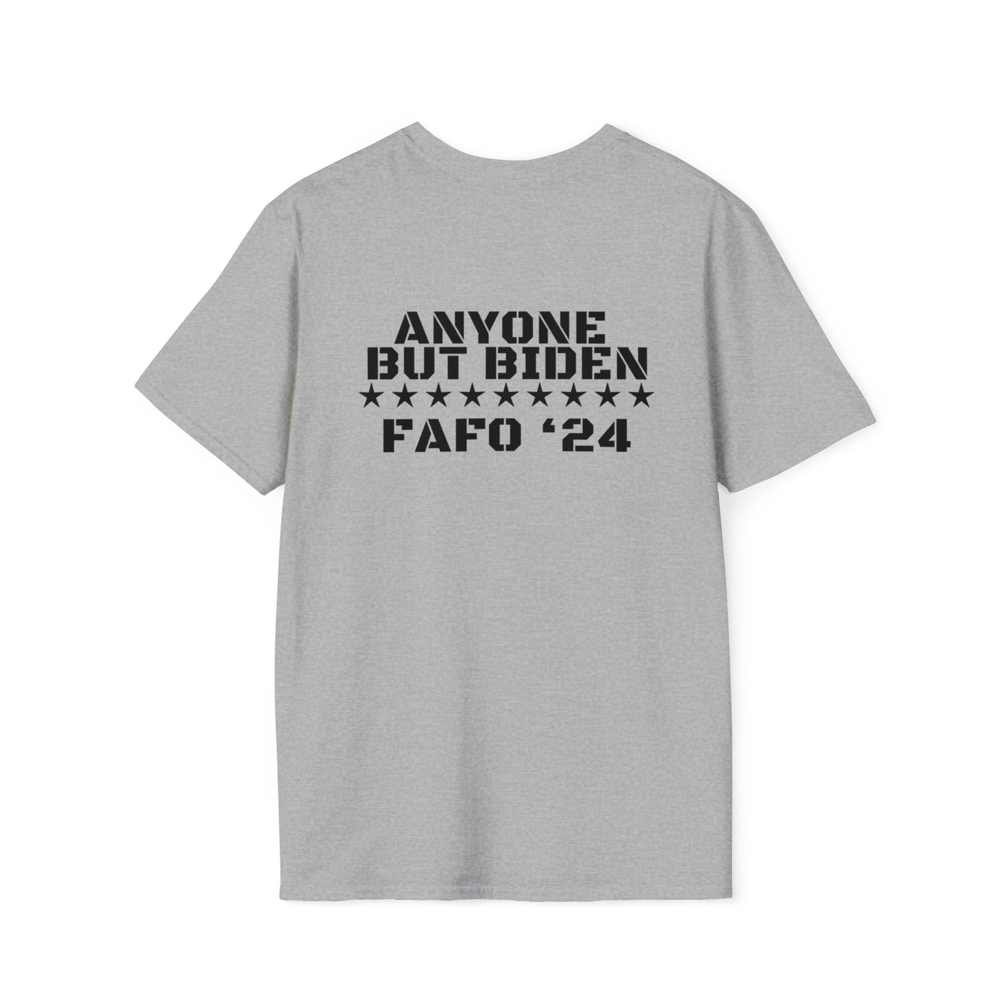 “ANYONE BUT BIDEN FAFO ‘24” Tee (Print on Back)