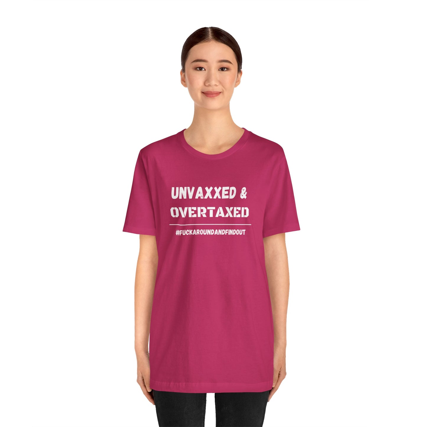 "Unvaxxed and Overtaxed" Unisex Short Sleeve Tee