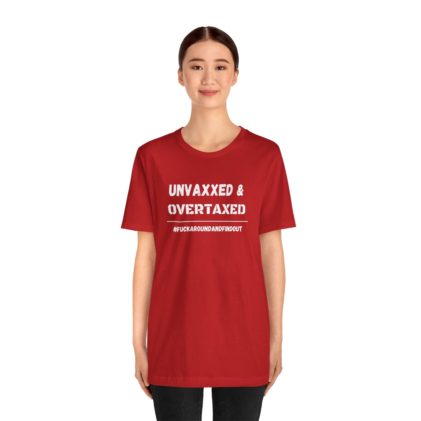 "Unvaxxed and Overtaxed" Unisex Short Sleeve Tee
