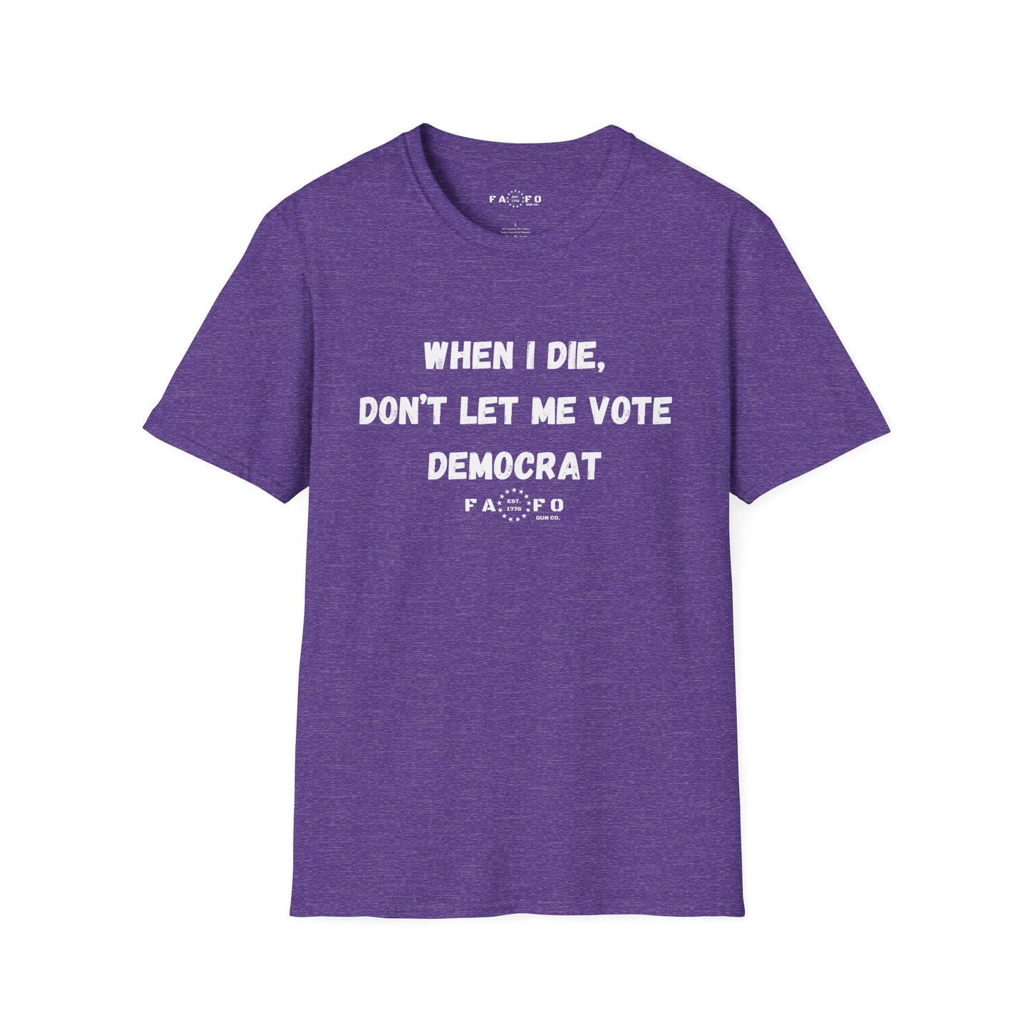 When I Die, Don't Let Me Vote Democrat T-Shirt