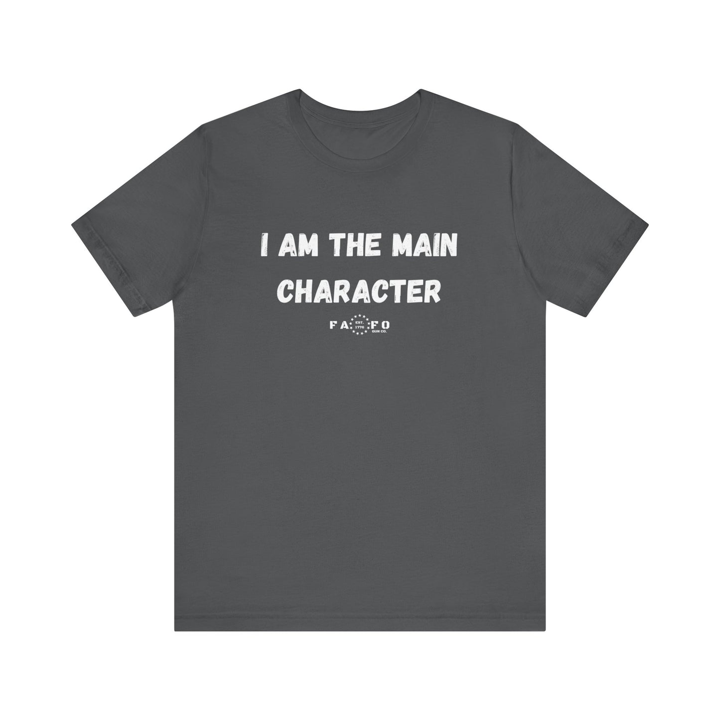Unisex "I am the Main Character" T-shirt