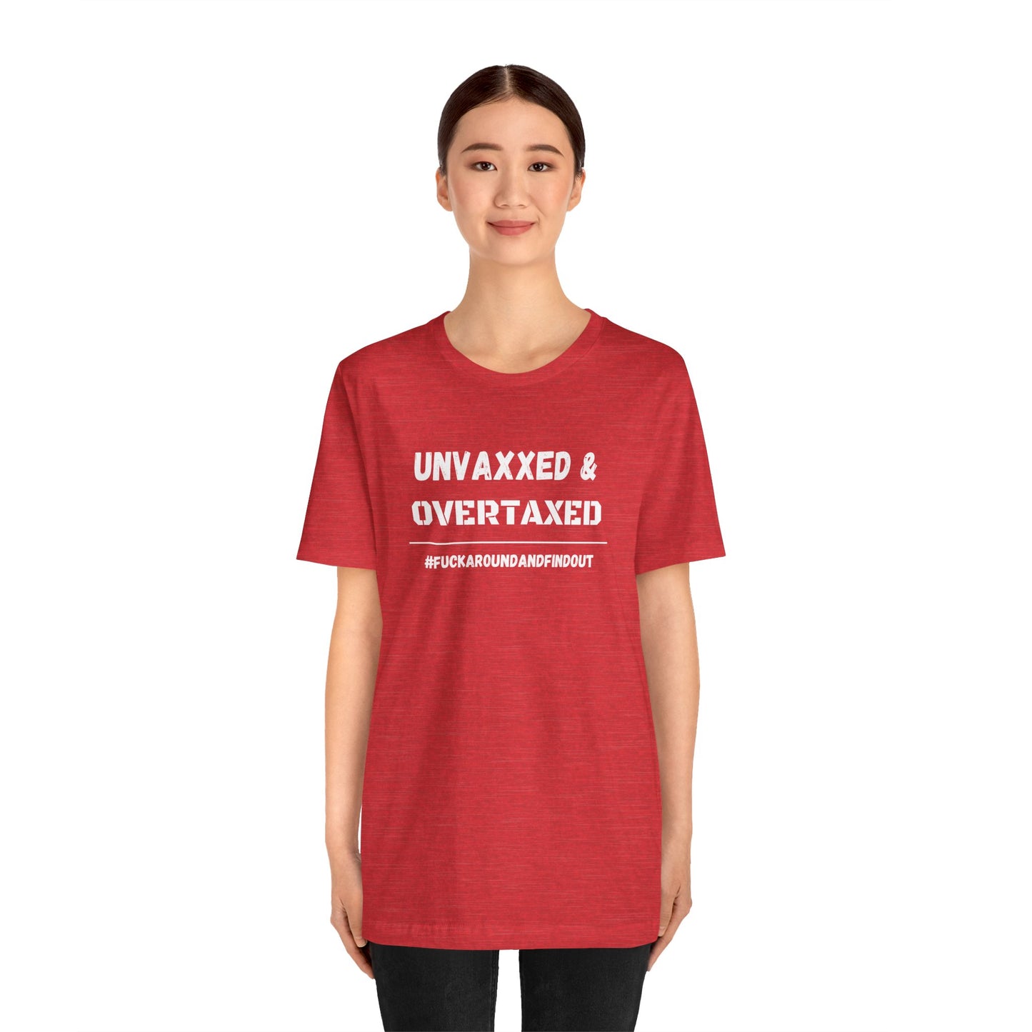 "Unvaxxed and Overtaxed" Unisex Short Sleeve Tee
