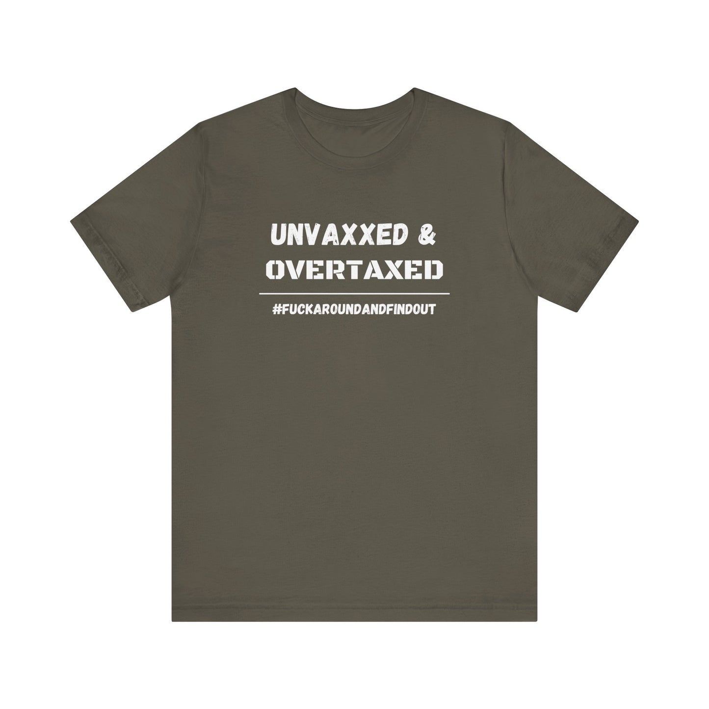 "Unvaxxed and Overtaxed" Unisex Short Sleeve Tee