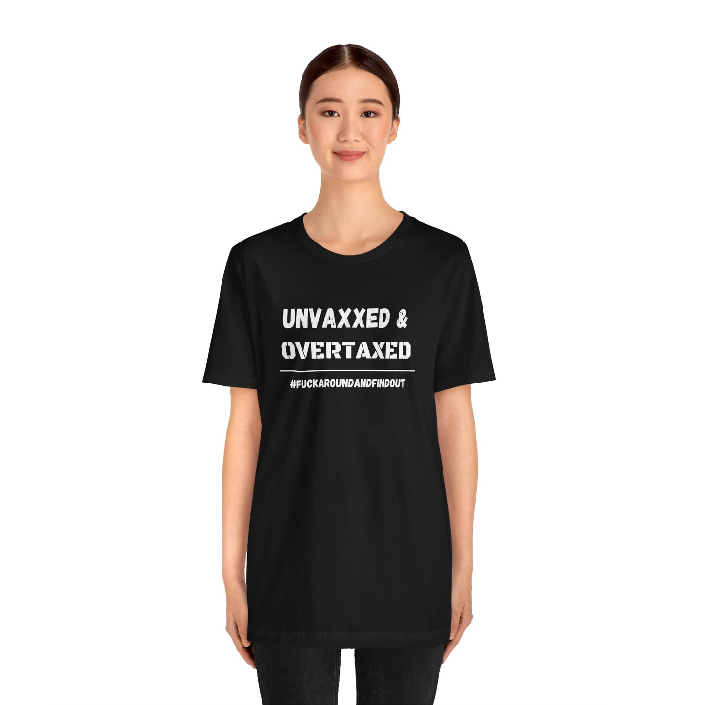 "Unvaxxed and Overtaxed" Unisex Short Sleeve Tee