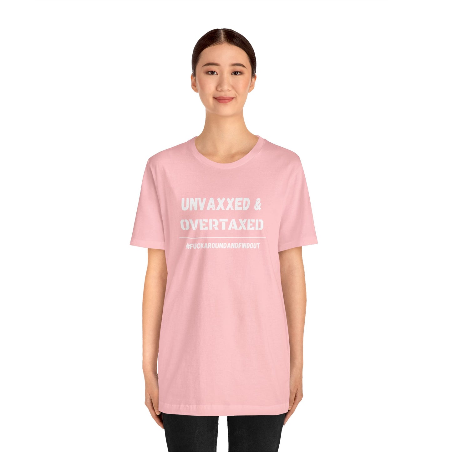 "Unvaxxed and Overtaxed" Unisex Short Sleeve Tee