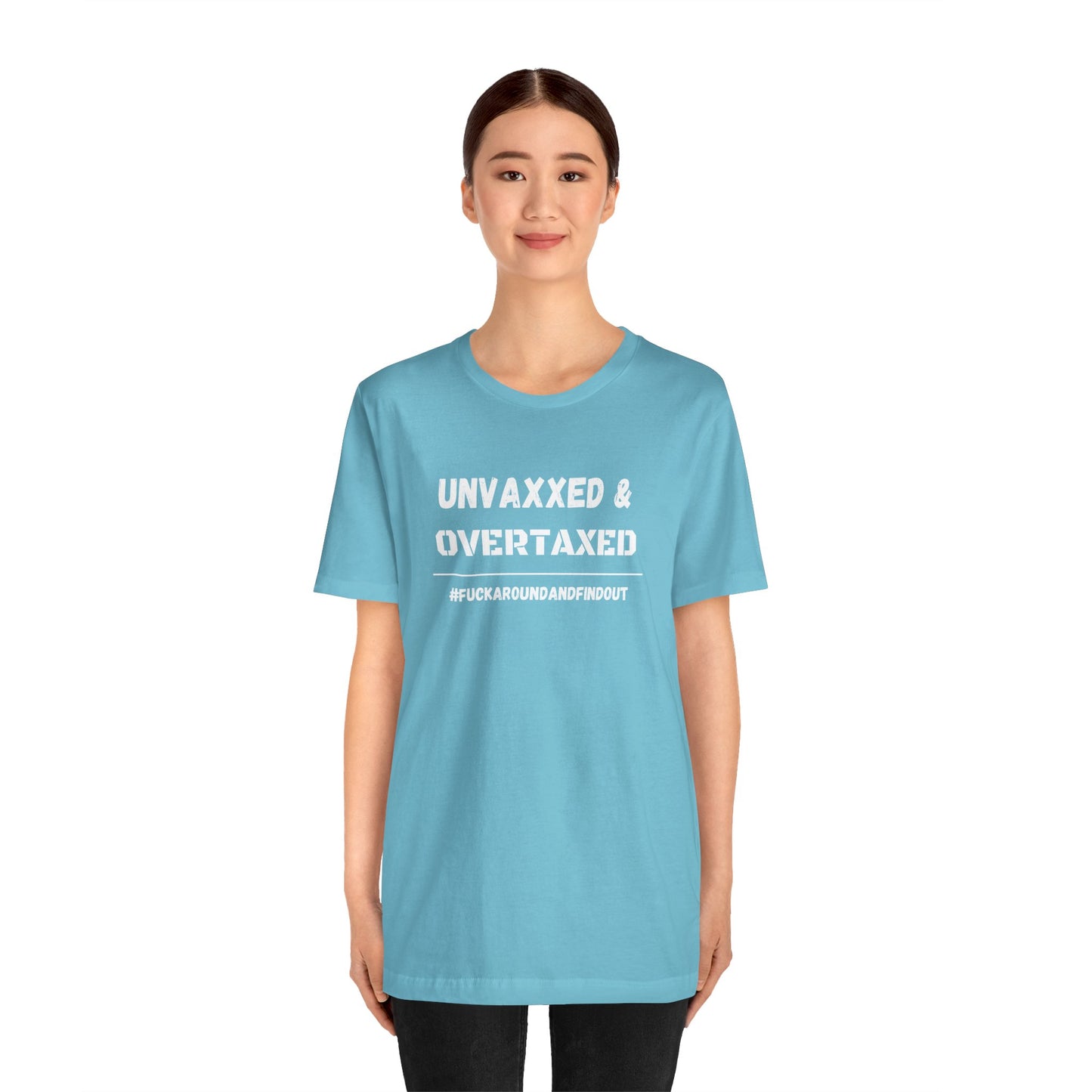 "Unvaxxed and Overtaxed" Unisex Short Sleeve Tee