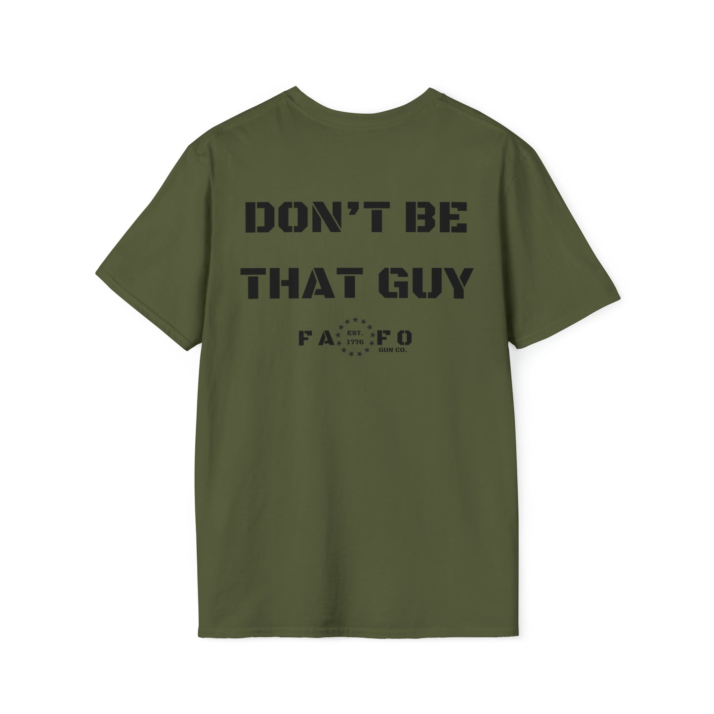 “DON’T BE THAT GUY” Tee (Print on Back)