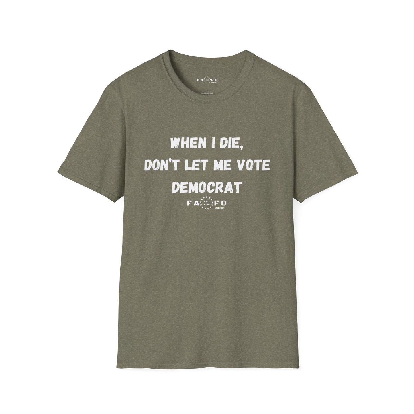 When I Die, Don't Let Me Vote Democrat T-Shirt