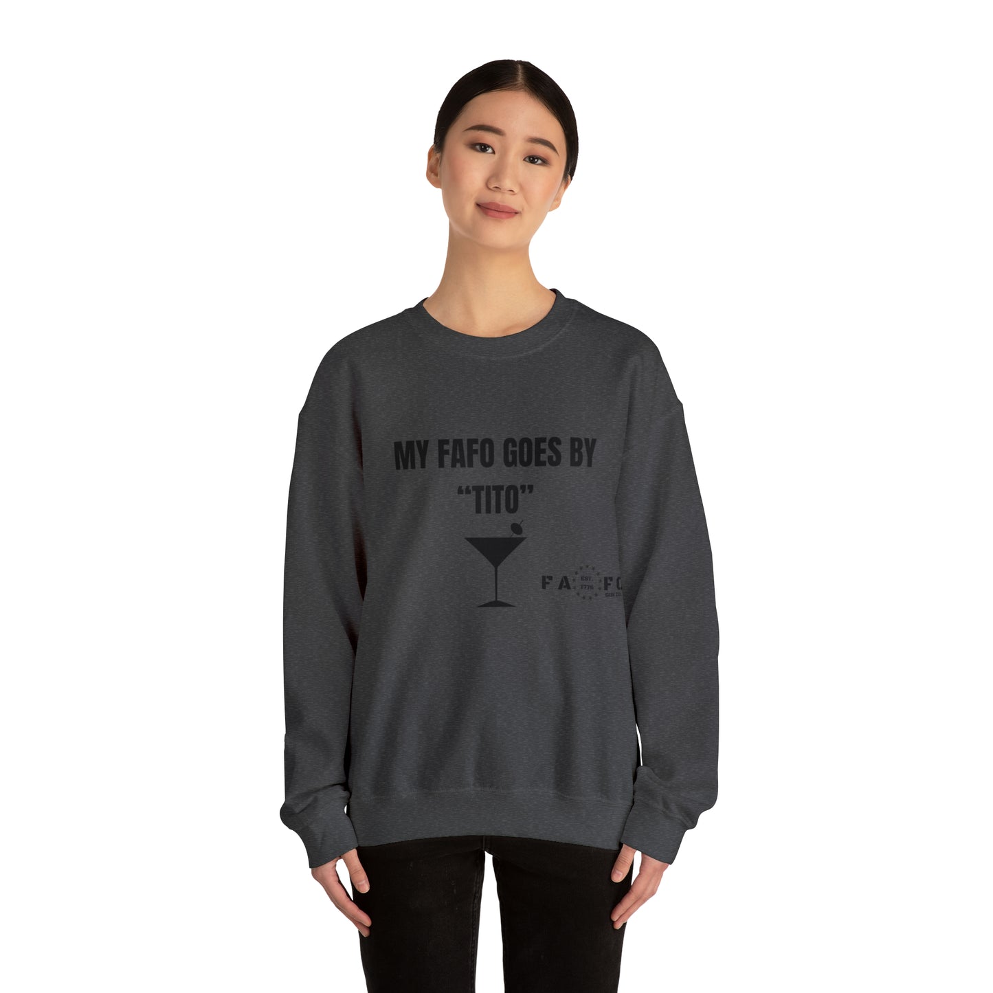 “MY FAFO GOES BY TITO” Unisex Heavy Blend™ Crewneck Sweatshirt