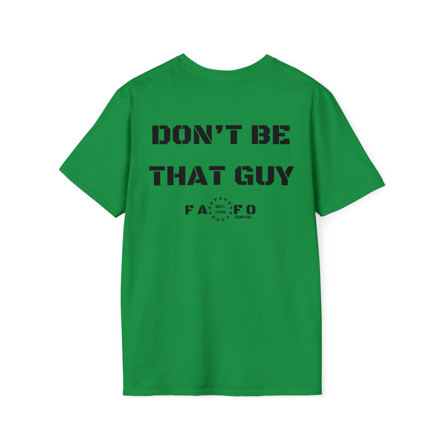 “DON’T BE THAT GUY” Tee (Print on Back)
