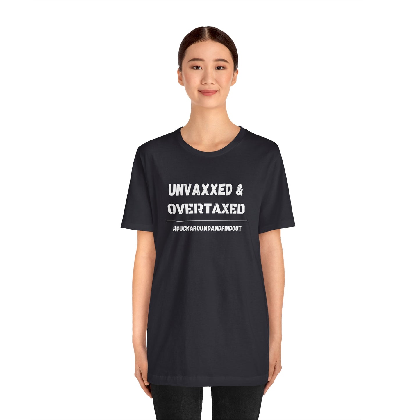 "Unvaxxed and Overtaxed" Unisex Short Sleeve Tee