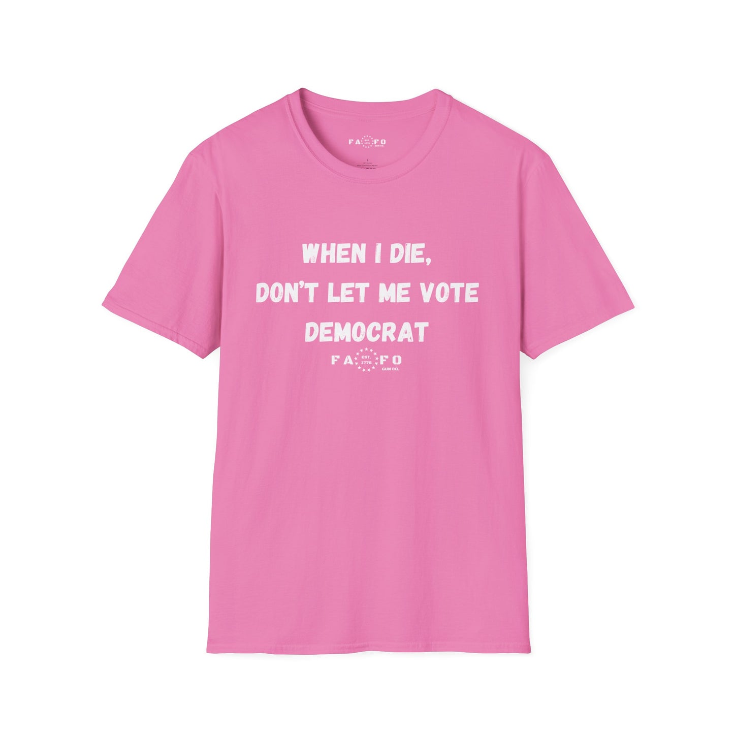 When I Die, Don't Let Me Vote Democrat T-Shirt
