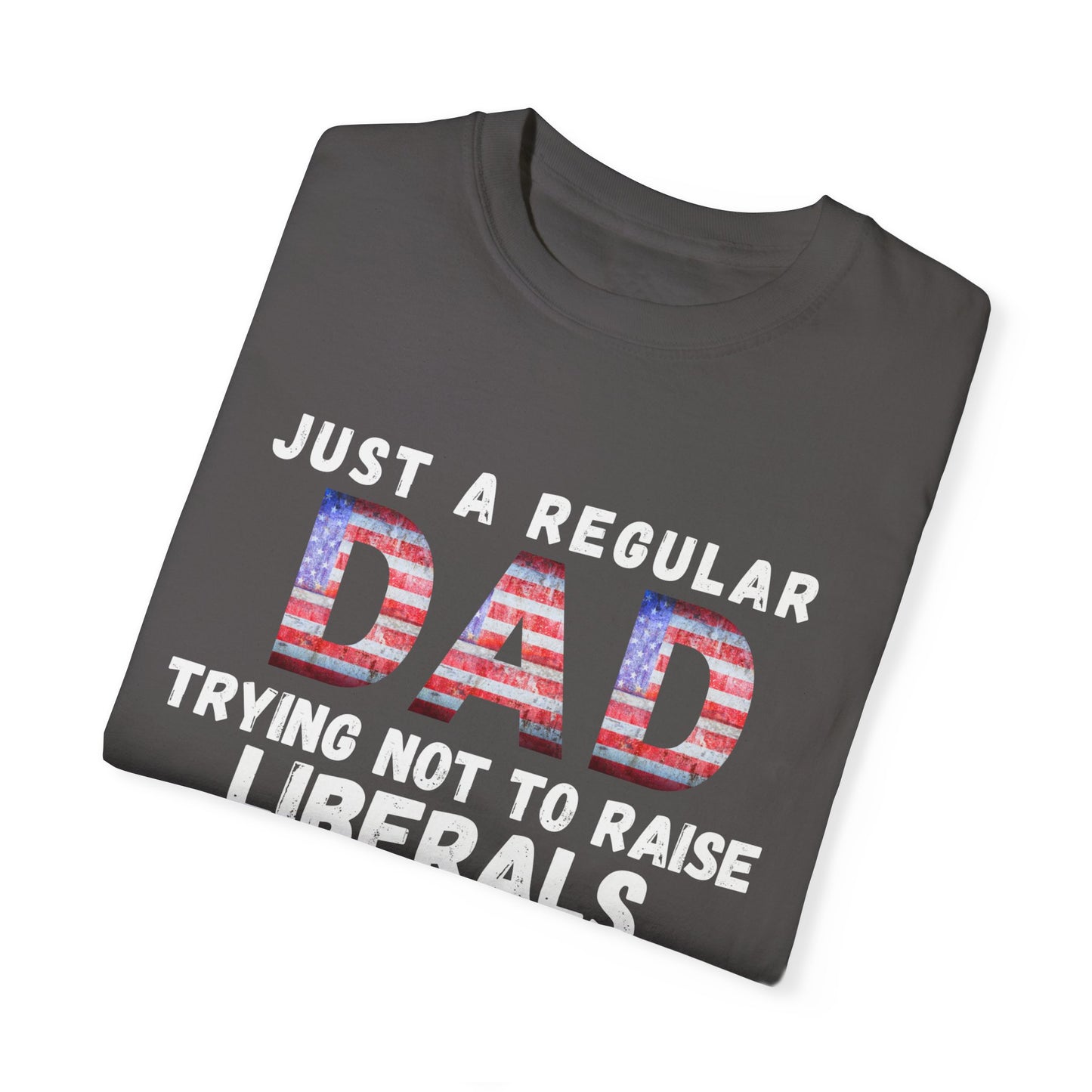 Trying Not To Raise Liberals T-shirt