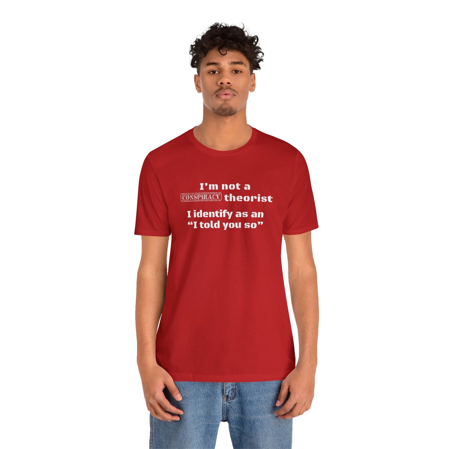 Unisex "I told you so" T-Shirt