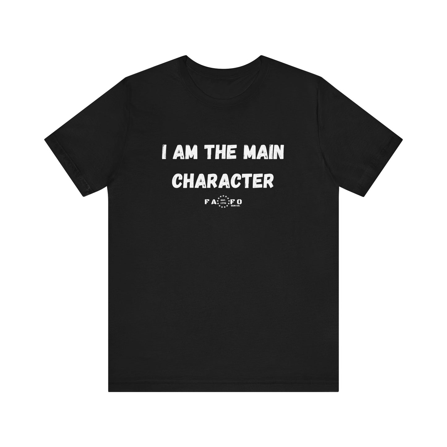 Unisex "I am the Main Character" T-shirt
