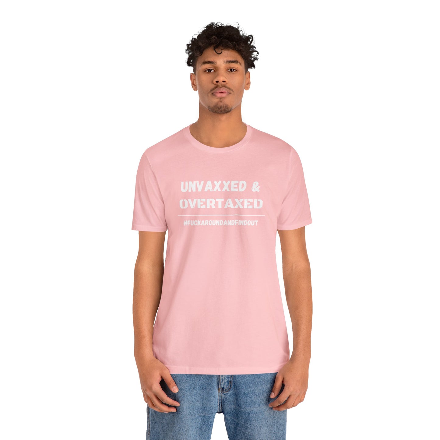"Unvaxxed and Overtaxed" Unisex Short Sleeve Tee