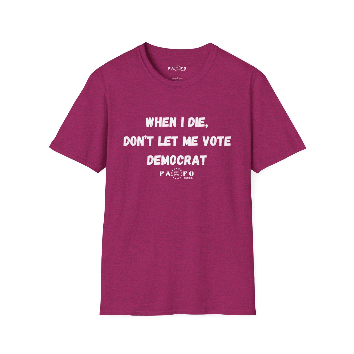 When I Die, Don't Let Me Vote Democrat T-Shirt