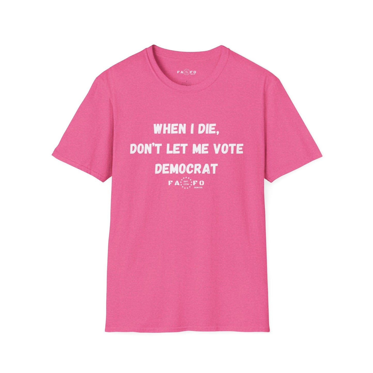 When I Die, Don't Let Me Vote Democrat T-Shirt